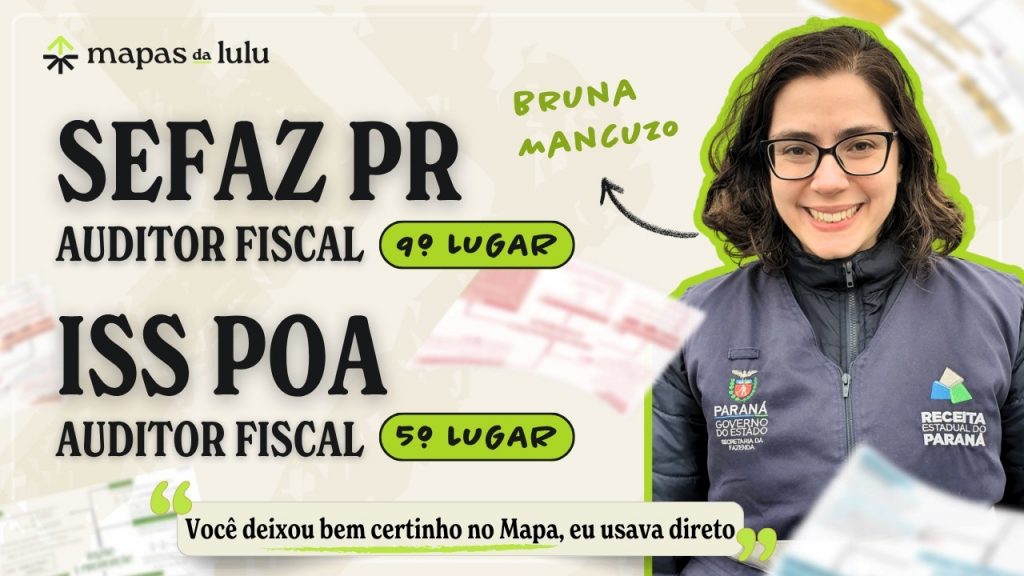 Mapas da Lulu. Engenheira, com emprego CLT, estudou 30h por semana e passou em concurso fiscal. Veja como ela montou a rotina e o que você pode adaptar.